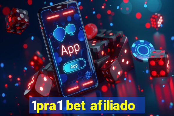 1pra1 bet afiliado